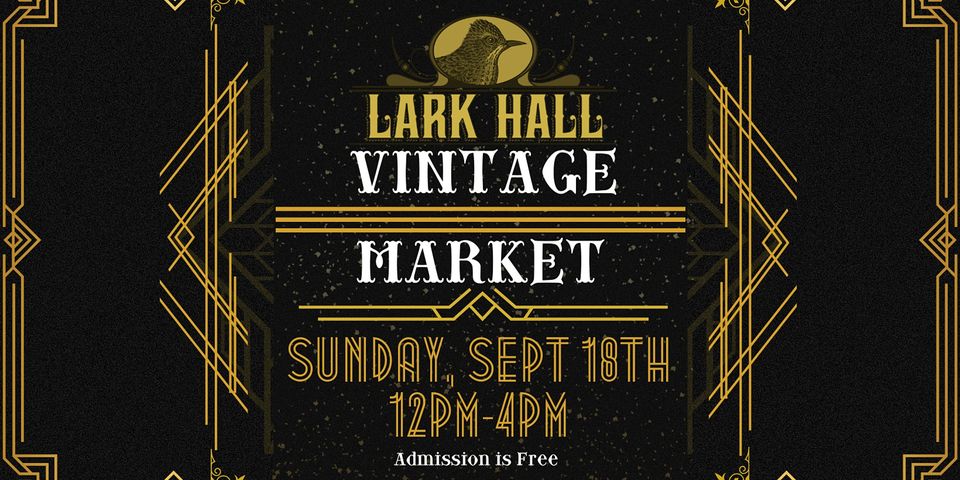 Lark Hall Vintage Market